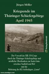 Möller, Jürgen: Kriegsende im Thüringer Schiefergebirge April 1945. 