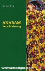 Brux, Stefan: Anaram. Volume 3: Verschleierung 