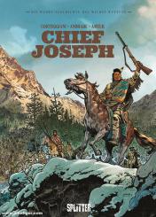 Corteggiani, Francois/Andrade, Gabriel (Zeichnungen): Die wahre Geschichte des Wilden Westens. Chief Joseph 
