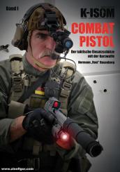 Rosenberg, Hermann: Combat Pistol. Der taktische Einsatzschütze mit der Kurzwaffe. Band 1 