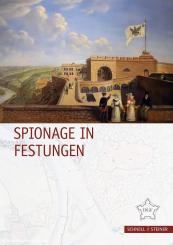Büren, Guido von (Hrsg.): Spionage in Festungen 
