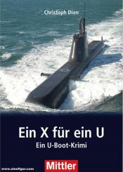 Dien, Christoph: Ein X für ein U. Ein U-Boot-Krimi 