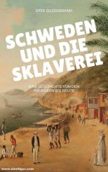 Gloßmann, Erik: Schweden und die Sklaverei 