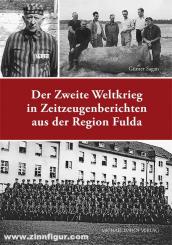 Sagan. Günter: Der Zweite Weltkrieg in Zeitzeugenberichten aus der Region Fulda 