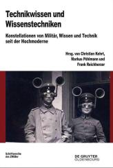 Kehrt, Christian/Pöhlmann, Markus/Reichherzer, Frank (Hrsg.): Technikwissen und Wissenstechniken 