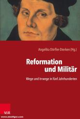 Dörfler-Dierken, Angelika (Hrsg. u.a.): Reformation und Militär 