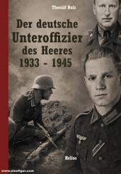 Buls, Thoralf: Der deutsche Unteroffizier des Heeres 1933-1945 