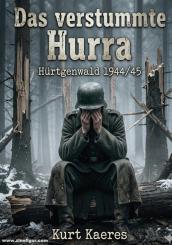 Kaeres, Kurt: Das verstummte Hurra 