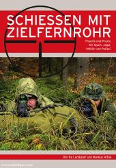 Landgraf Khi Pa/Altoé, Markus: Schießen mit dem Zielfernrohr 
