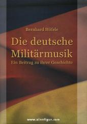 Höfele, B.: Die deutsche Militärmusik 