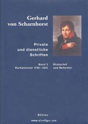 Stieve, T. (Bearb.)/Kunisch, J./Sikora, M. (Hrsg.): Gerhard von Scharnhorst. Private und dienstliche Schriften. Band 2: Stabschef und Reformer (Kurhannover 1795-1801) 
