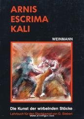 Siebert, G.: Arnis Escrima Kali 