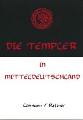 Lehmann, G./Patzner, C.: Die Templer in Mitteldeutschland 