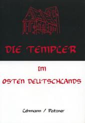 Lehmann, G./Patzner, C.: Die Templer im Osten Deutschlands 