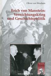Wrochem, O. v.: Vernichtungskrieg und Erinnerungspolitik: Erich von Manstein - Akteur und Symbol 