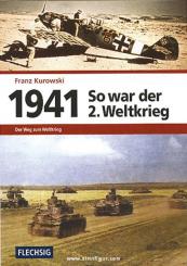 Kurowski, F.: 1941 - So war der 2. Weltkrieg 
