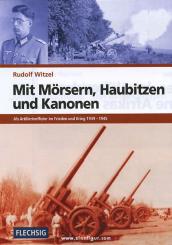 Witzel, R.: Mit Mörsern, Haubitzen und Kanonen 