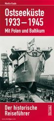 Kaule, M.: Ostseeküste 1933-1945. Der historische Reiseführer 