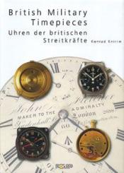Knirim, K.: Military Timepieces. Band 2: British Military Timepieces. Watches and Clocks of Their Majesties Forces 