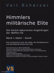 Scherzer, V./Schindler, M.: Himmlers militärische Elite. Die höchst dekorierten Angehörigen der Waffen-SS (Band 1 A - Ka). Eine Auswertung nach den Akten des Bundesarchivs und des Nationalarchivs der USA 