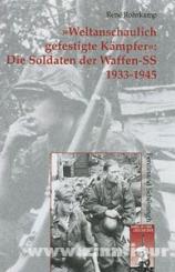 Rohrkamp, R.: "Weltanschaulich gefestigte Kämpfer": Die Soldaten der Waffen-SS 1933-1945. Organisation - Personal - Sozialstruktur 