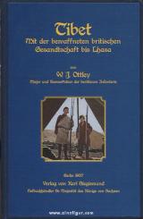 Ottley, W. J.: Tibet. Mit der bewaffneten britischen Gesandtschaft bis Lhasa 