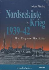 Pienning, H.: Nordseeküste im Krieg 1939-42 