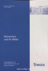Heinemann, W./Pöhlmann, M. (Hrsg.): Monarchen und ihr Militär 
