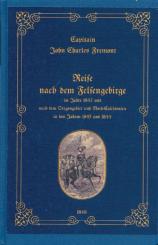 Fremeont, J. C.: Reise nach dem Felsengebirge im Jahre 1842 und nach dem Oregongebiet und Nord-Californien in den Jahren 1843 und 1844 
