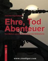 Feyerabend, Joachim: Ehre, Tod und Abenteuer. Vom Mythos und der Renaissance des Söldnertums 