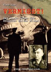 Klee, K.: Vermisst Das kurze Leben des Soldaten Walter Michel 