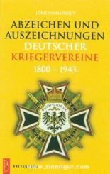 Nimmergut, J.: Abzeichen und Auszeichnungen deutscher Kriegervereine 1800-1943 