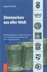 Stará, D.: Zinnmarken aus aller Welt. Überblickskatalog zur schnellen Zuordnung von Zinnmarken auf Kunstwerken und Gebrauchsgegenständen 