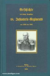 Wedell, R. v.: Geschichte des Königlich Preußischen 18. Infanterie-Regiments von 1813 bis 1847 