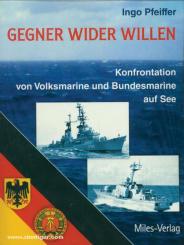 Pfeiffer, I.: Gegner wider Willen. Konfrontation von Volksmarine und Bundesmarine auf See 