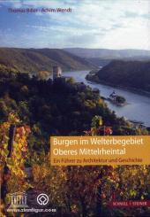 Biller, T./Wendt, A.: Burgen im Welterbegebiet Oberes Mittelrheintal. Ein Führer zu Architektur und Geschichte 
