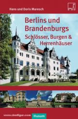 Maresch, H./Maresch, D.: Berlins und Brandenburgs Schlösser, Burgen und Herrenhäuser 