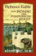 Gable, R.: Der König der purpurnen Stadt 