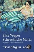 Vesper, E.: Schreckliche Maria 