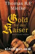 Mielke, T. R. P.: Gold für den Kaiser 