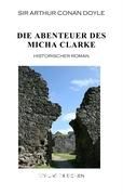 Doyle, S. A. C.: Die Abenteuer des Micha Clarke 