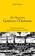Wagner, L.: Die Hand der Goldenen Madonna 