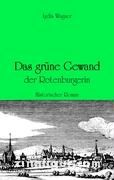 Wagner, L.: Das grüne Gewand der Rotenburgerin 