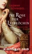 Schnabel, D.: Die Rose der Leibköchin 