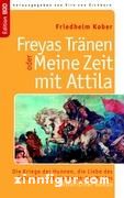 Kober, F.: Freyas Tränen oder Meine Zeit mit Attila 