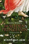 Bennett, V.: Die Seidenprinzessin 