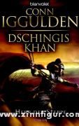 Iggulden, C.: Dschingis Khan. Herr der Steppe 