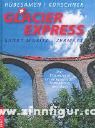 Rübesamen, H. E. / Kürschner, I.: GlacierExpress St. Moritz - Zermatt 