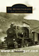 Gilles, K.-J. / Gilles, J.: Die Moseltalbahn Trier-Bullay 