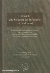 Unterricht des Soldaten der Infanterie. Praktische und theoretische Anweisung im Felddienst 